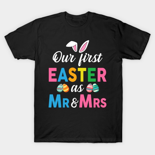 Our First Easter As Mr And Mrs Pregnancy Announcement Shirt T-Shirt by cruztdk5